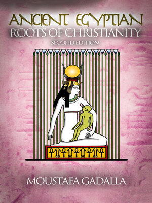 cover image of The Ancient Egyptian Roots of Christianity